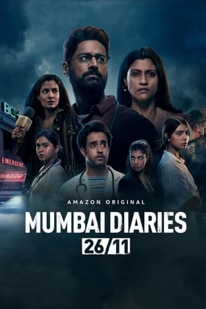 Mumbai Diaries 26/11 (2021) Season 1 Hindi (1-8 Episodes) HDRip – 720p