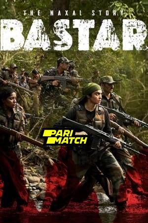 Baster: The Naxal Story 2024 1080p CAMRip